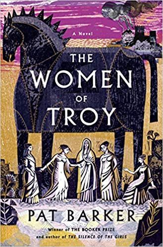 cover image of The Women of Troy by Pat Barker showing a drawing of the Trojan horse and Greek women standing underneath