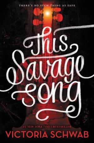 This Savage Song by Victoria Schwab Book Cover
