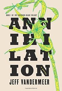 Annihilation by Jeff VanderMeer book cover