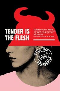 Tender is the Flesh by Agustina Bazterrica book cover
