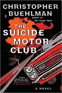 The Suicide Motor Club by Christopher Buehlman cover