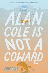 cover of Alan Cole is Not a Coward