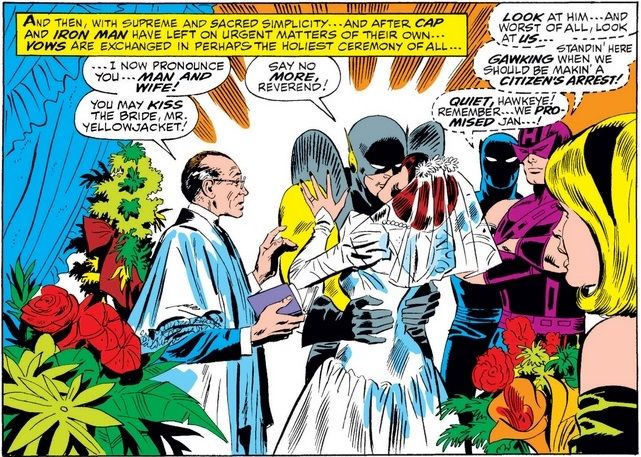 From Avengers #60. Yellowjacket and the Wasp kiss at the altar. Hawkeye mutters about how they should be arresting Yellowjacket, and Black Panther shushes him.