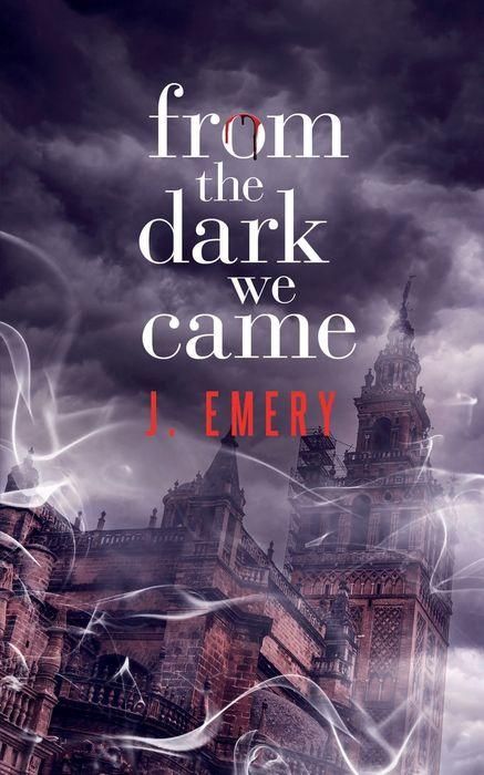 From the Dark we Came by J. Emory Cover