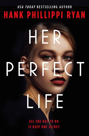 cover image of Her Perfect Life by Hank Phillippi Ryan