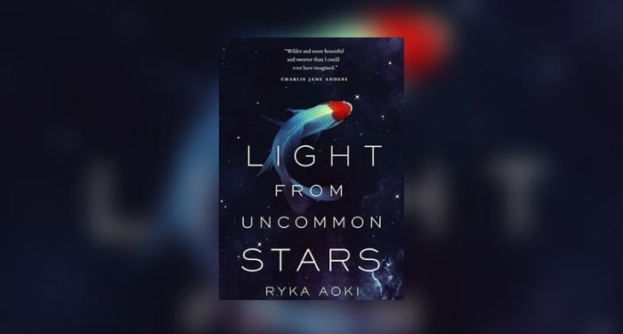 Book cover of LIGHT FROM UNCOMMON STARS by Ryka Aoki