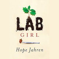 A graphic of the cover of Lab Girl by Hope Jahren
