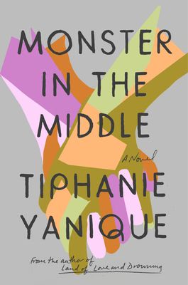 Monster in the Middle by Tiphanie Yanique book cover