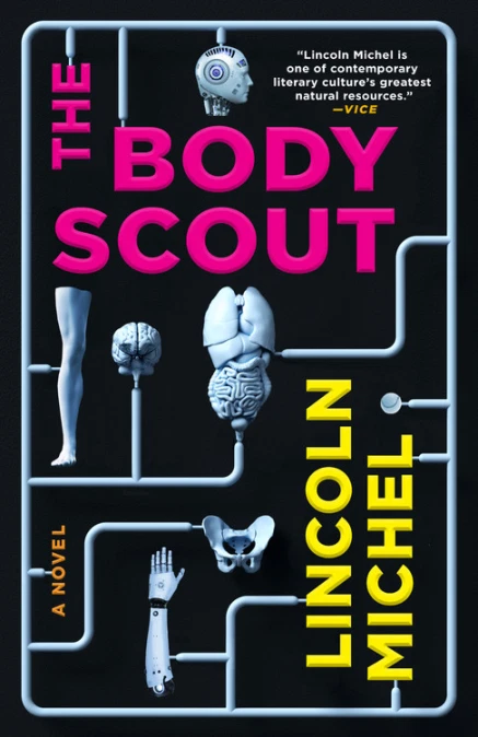 cover of The Body Scout by Lincoln Michel; image of body parts arranged to look like pieces of plastic for a model car
