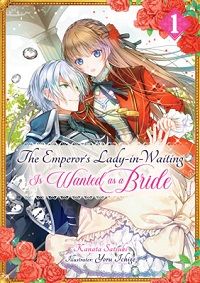 The Emperor's Lady-in-Waiting Is Wanted as a Bride 1 cover - Kanata Satsuki