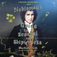 A graphic of the cover of The Nobleman's Guide to Scandal and Shipwrecks by Mackenzi Lee
