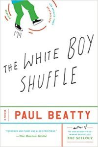 cover of The White Boy Shuffle by Paul Beatty, a white cover with a pair of green pants and black sneakers dancing in the top left corner