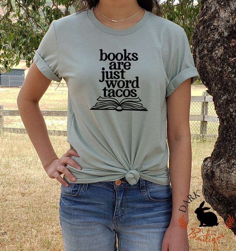 Image of a woman with olive skin wearing a sage colored shirt. The black font reads "Books are just word tacos."