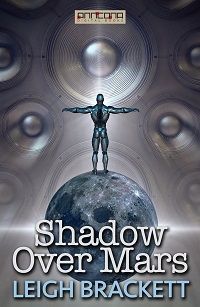 Shadow over Mars by Leigh Brackett book cover