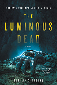 The Luminous Dead by Caitlin Starling book cover