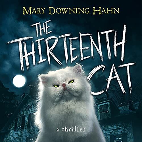 cover of The Thirteenth Cat by Mary Downing Hahn, narrated by Stephanie Willis