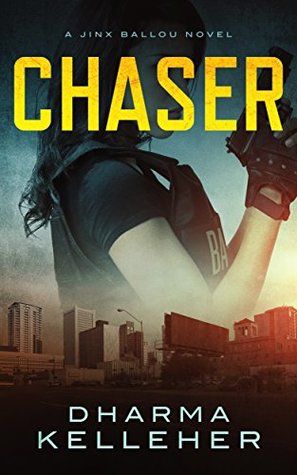 Chaser (Jinx Ballou, Bounty Hunter #1) by Dharma Kelleher cover