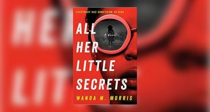 Book cover of All Her Little Secrets by Wanda M. Morris