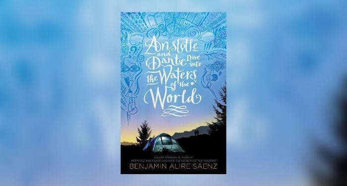 Book cover Aristotle and Dante Dive Into the Waters of the World by Benjamin Alire Sáenz