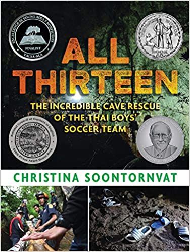 cover of All Thirteen- The Incredible Cave Rescue of the Thai Boys’ Soccer Team by Christina Soontornvat 