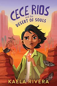 Cece Rios and the Desert of Souls by Kaela Rivera book cover
