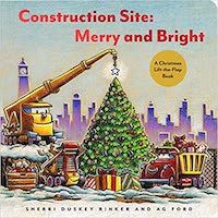 Construction Site Merry and Bright by Sherry Duskey Rinker Book Cover