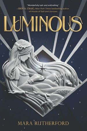 Book cover of LUMINOUS by Mara Rutherford