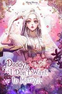 Daddy I Don't Want to Marry 1 cover - Hong Heesu