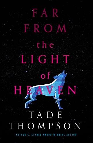 cover of Far from the Light of Heaven by Tade Thompson 
