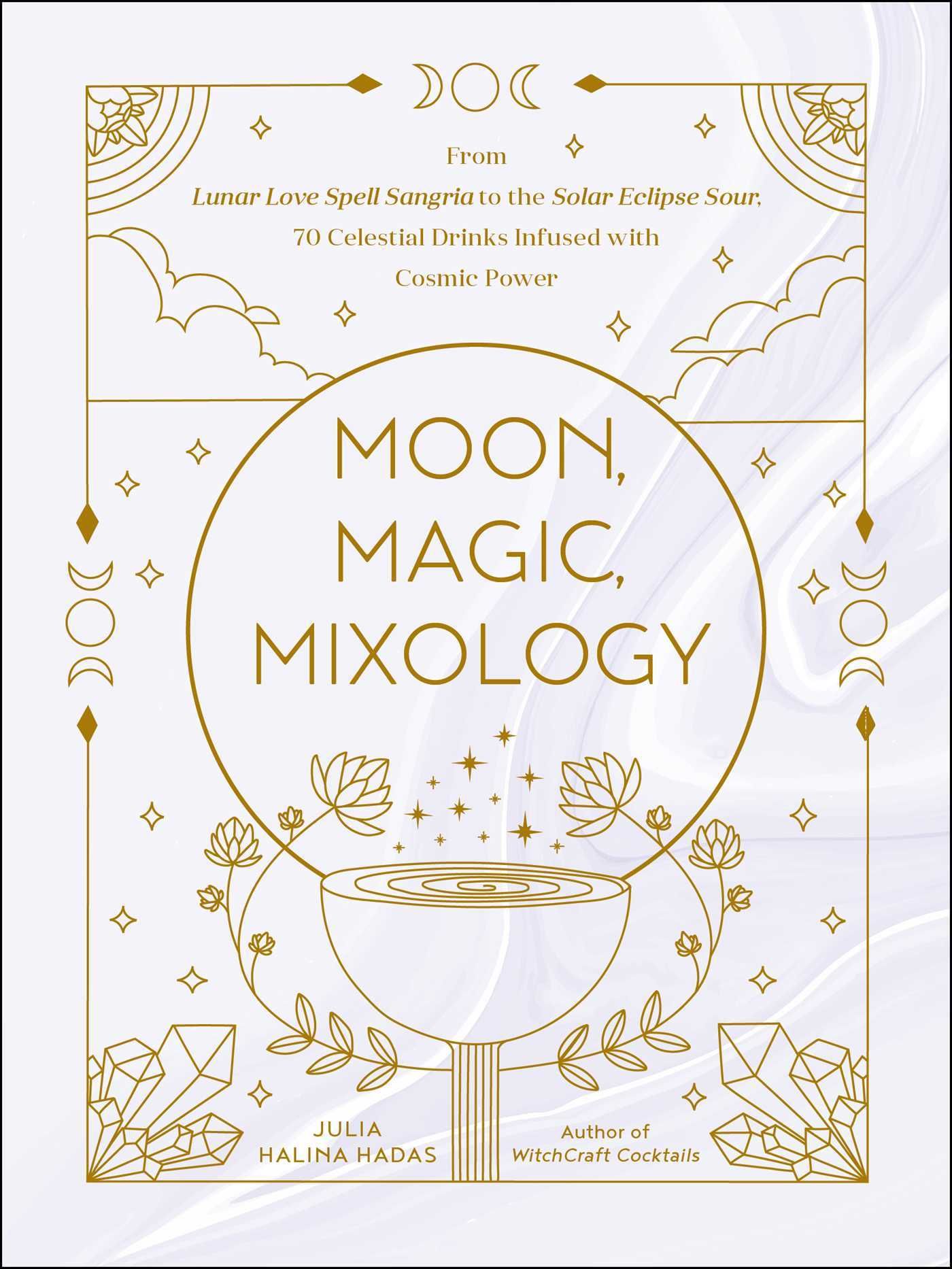 Book cover of MOON, MAGIC, MIXOLOGY by Julia Halina Hadas