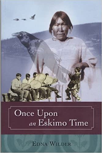 Cover for Once Upon and Eskimo Time by Edna Wilder