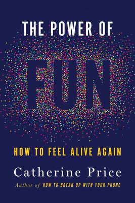 The Power of Fun by Catherine Price book cover