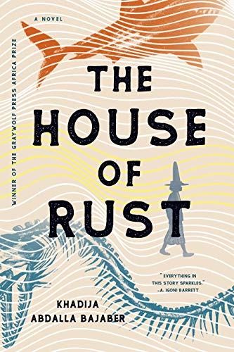 cover of House fo Rust by Khadija Abdalla Bajaber