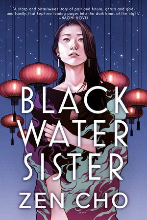 cover of Black Water Sister by Zen Cho; illsutration of young Asian woman surrounded by red hanging paper lanterns