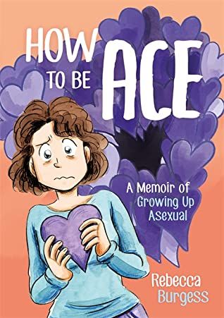 Cover of How to be Ace by Rebecca Burgess