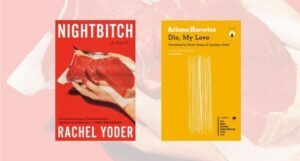 collage of nightbitch and die my love book covers