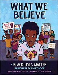 cover of What We Believe a Black Lives Matter principles activity book