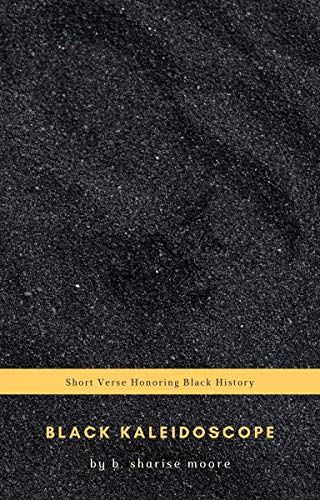 Black Kaleidoscope: Short Verse Honoring Black History  cover