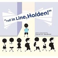 Cover of Fall in Line, Holden! by Daniel V. Vandever