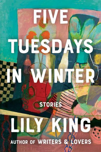 cover of Five Tuesdays in Winter by Lily King