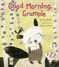 Cover of Good Morning, Grumple by Victoria Allenby
