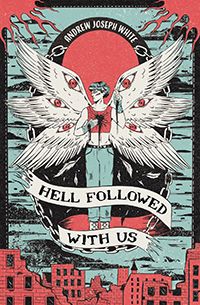 Hell Followed with Us by Andrew Joseph White book cover