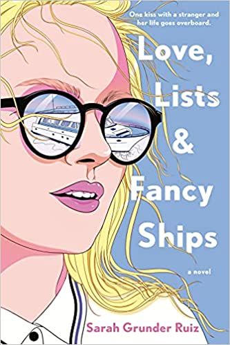 cover of Love, Lists & Fancy Ships  by Sarah Grunder Ruiz