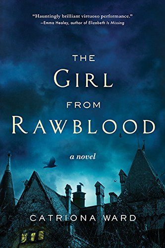 cover of The Girl from Rawblood by Catriona Ward, featuring a crow flying across a dark sky over a creepy looking house