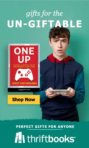 Teal background with white text reading “Gifts for the UN-GIFTABLE” above an image of an annoyed-looking young adult holding a video game controller. Next to the young adult is the book cover of ONE UP by Joost Van Dreunen with a yellow SHOP NOW button above white text reading “Perfect Gifts for Anyone. Thriftbooks”