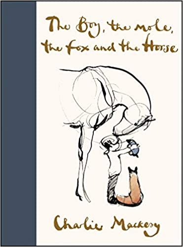 cover of The Boy, the Mole, the Fox and the Horse by Charles Mackesy