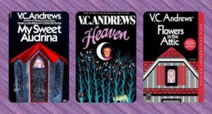 collage of three V.C. Andrews book covers: My Sweet Audrina; Heaven; and Flowers in the Attic
