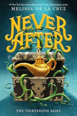 Book cover for Never After: The Thirteenth Fairy by Melissa de la Cruz