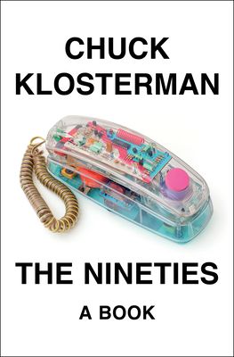 cover of The Nineties by Chuck Klosterman