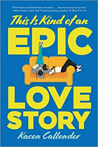 cover of This is Kind of An Epic Love Story by Kacen Callender